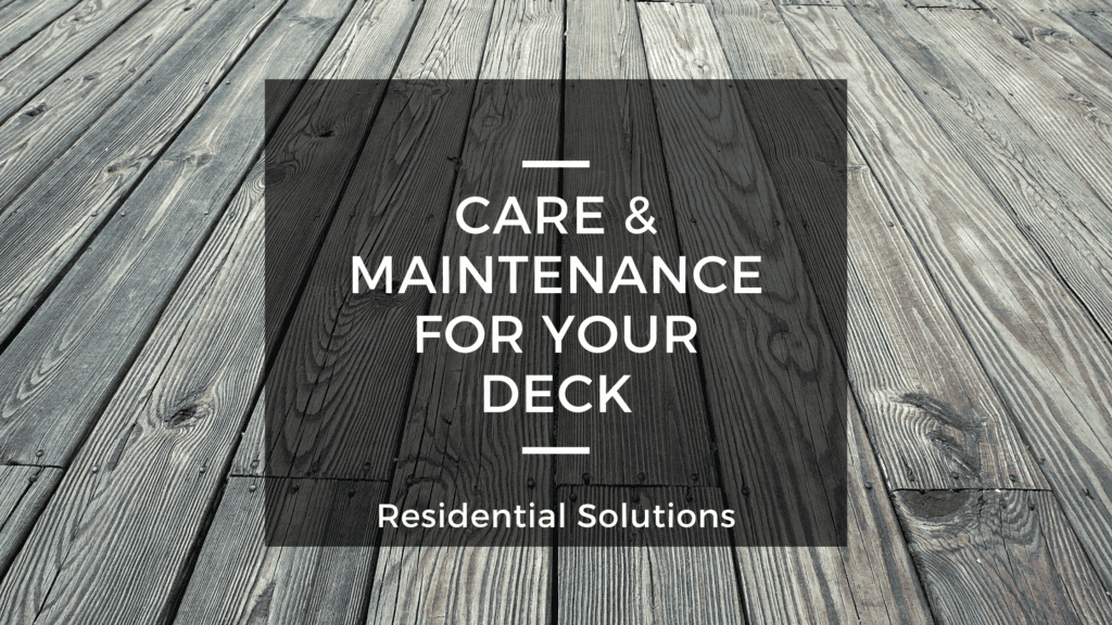 Care & Maintenance For Your Deck