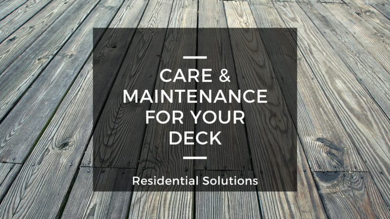 Care & Maintenance For Your Deck